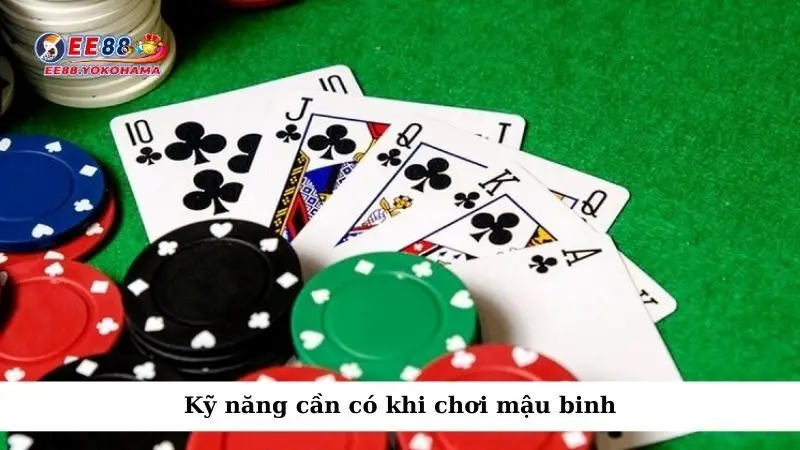 Kỹ năng cần có khi chơi mậu binh